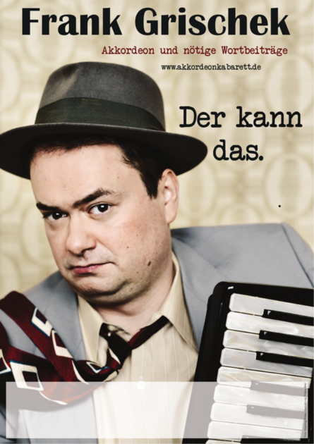unerhört / Der kann das.