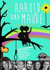 HAROLD UND MAUDE - Die Erfolgsinzsenierung