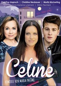 CELINE - Kom&ouml;die von Maria Pac&ocirc;me