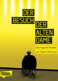 DER BESUCH DER ALTEN DAME von Friedrich D&uuml;rrenmatt